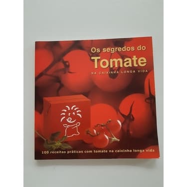 Livro Os Segredos Do Tomate 100 Receitas Práticas  Eei745