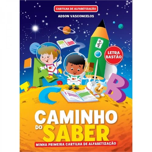 Cartilha de Alfabetização Caminho do Saber - Minha Primeira Cartilha de Alfabetização