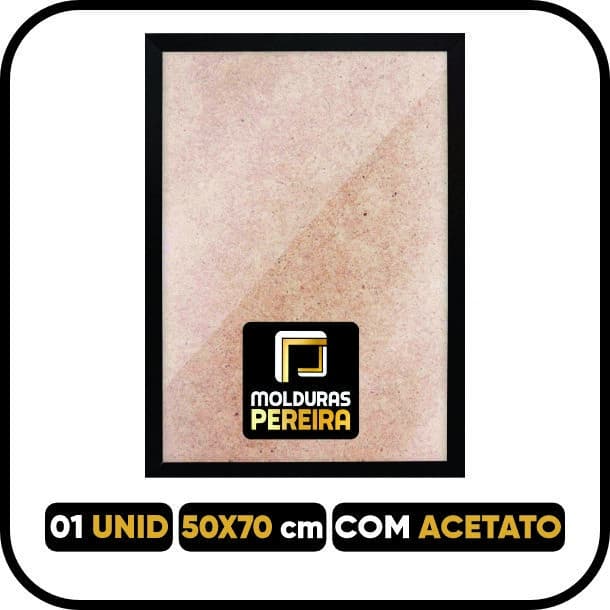 Moldura Quadro 50x70 cm ou 70x50 c/ Acetato