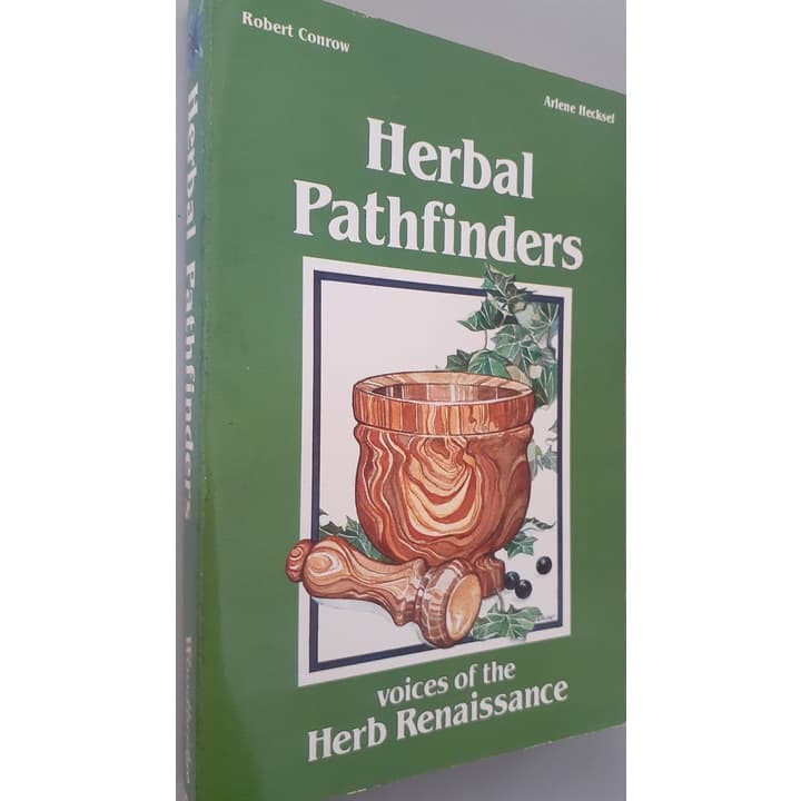 Livro Importado Herbal Pathfinders: voices of the Herb Renaissance por Robert Conrow e Arlene Hecksel - Ilustrado por Donna Wright - Editora Woodbridge (EUA, 1983) - Idioma: Inglês