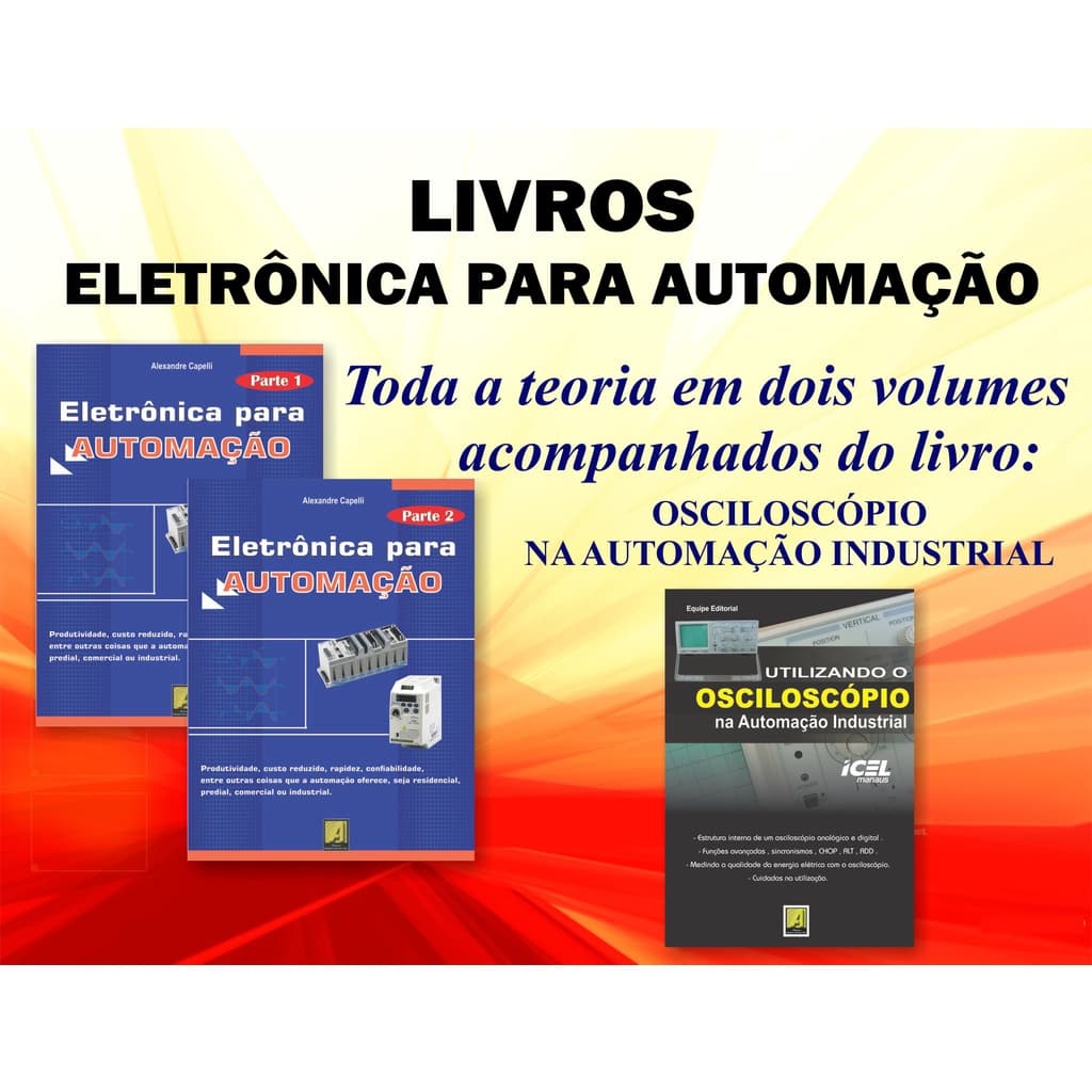 Automação.Livros Eletrônica para Automação e Utilizando o OSCILOSCÓPIO na Automação Industrial