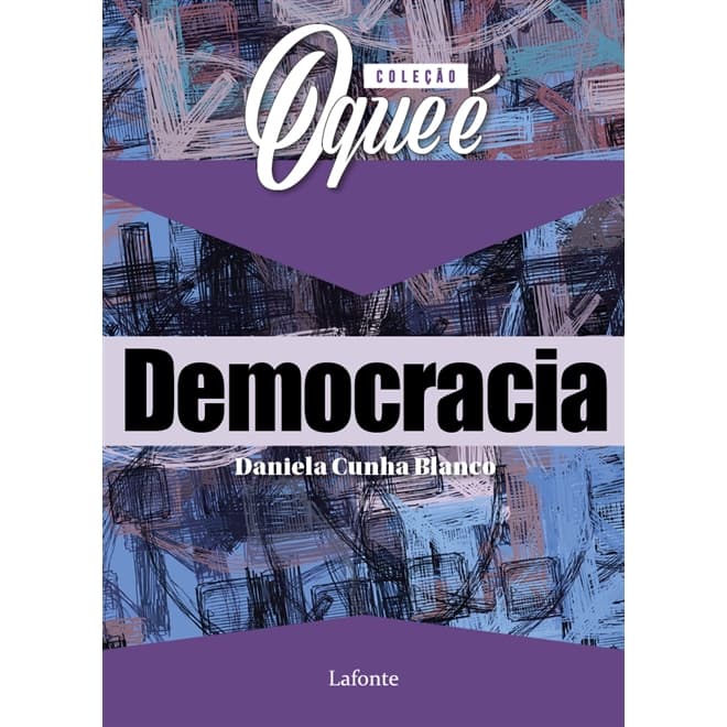 Coleção: O Que É - Tema: Democracia
