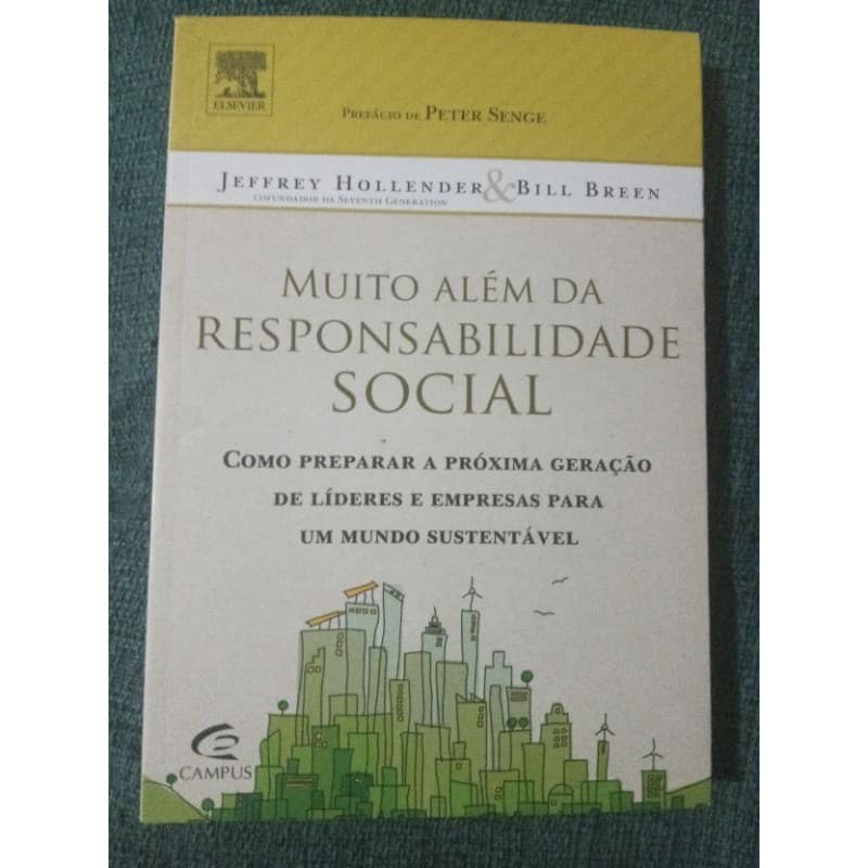 Muito Alem da Responsabilidade Social - Jeffrey Hollender e Bill Breen