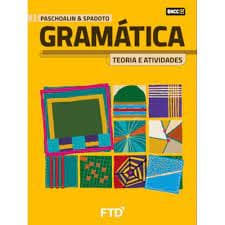 Livro: Gramática Teoria e Atividade - Paschoalin e Spadoto
