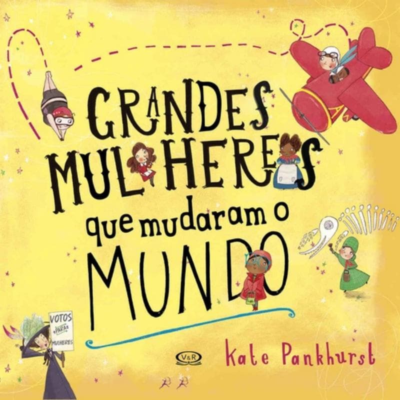 Livro - Grandes Mulheres Que Mudaram O Mundo