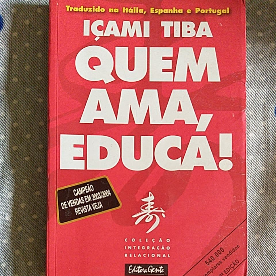 Livro: Quem Ama, Educa!