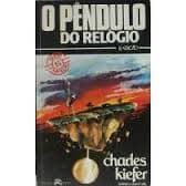 Livro O Pêndulo do Relógio; Charles Kiefer