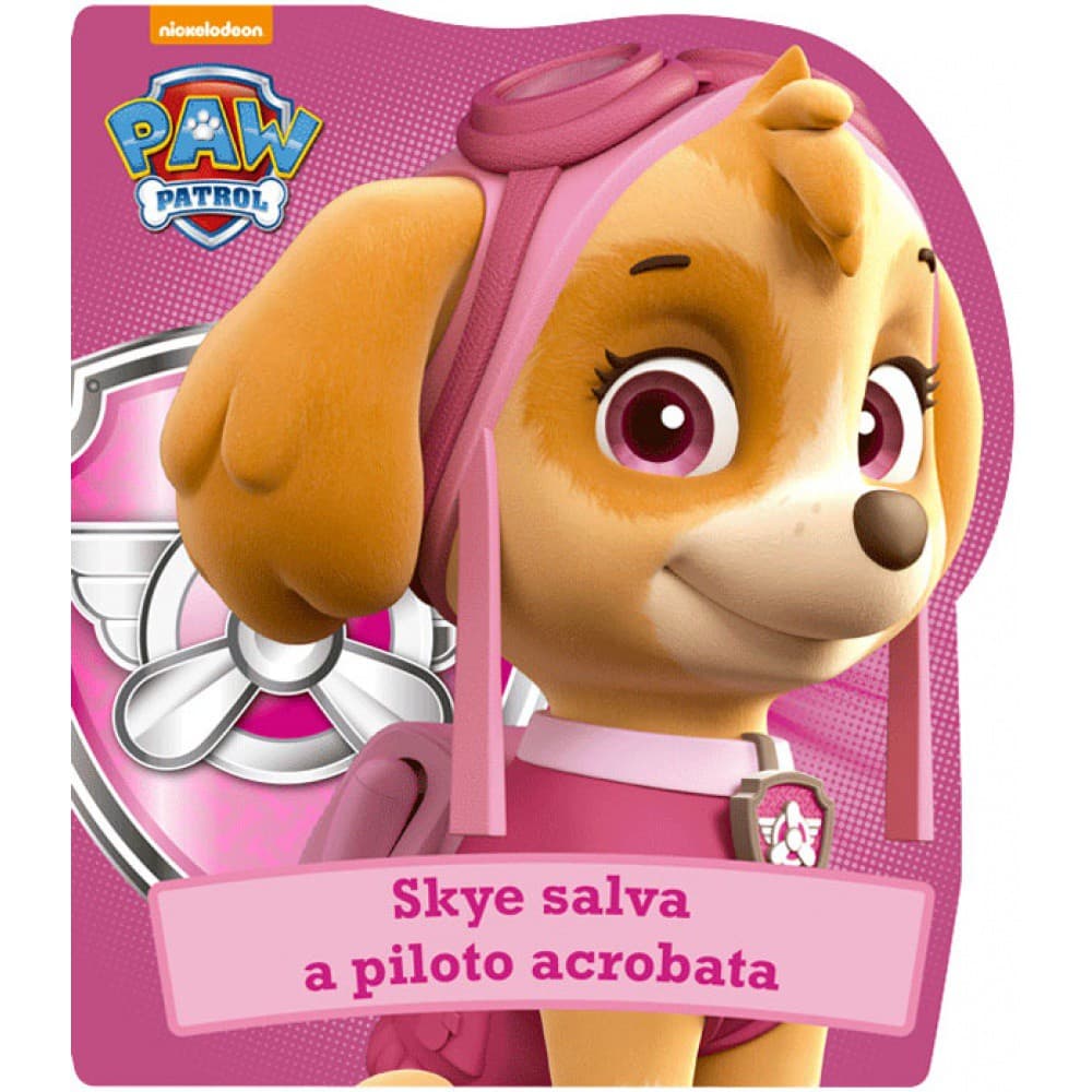 Livro - Patrulha Canina - Skye salva a piloto acrobata - Ciranda Cultural