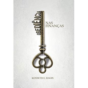 Obediência nas finanças | Kenneth E. Hagin
