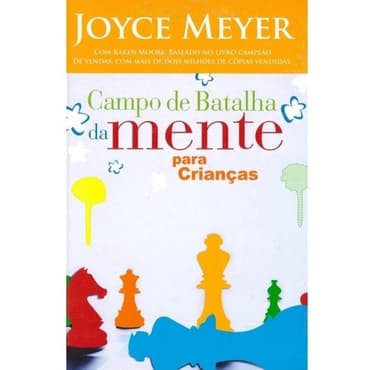 Campo De Batalha Da Mente Para Crianças - Joyce Meyer