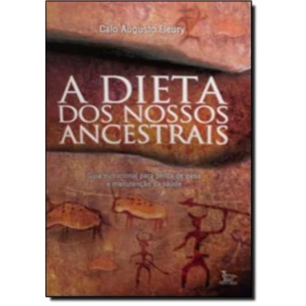 Livro - Dieta Dos Nossos Ancestrais, A