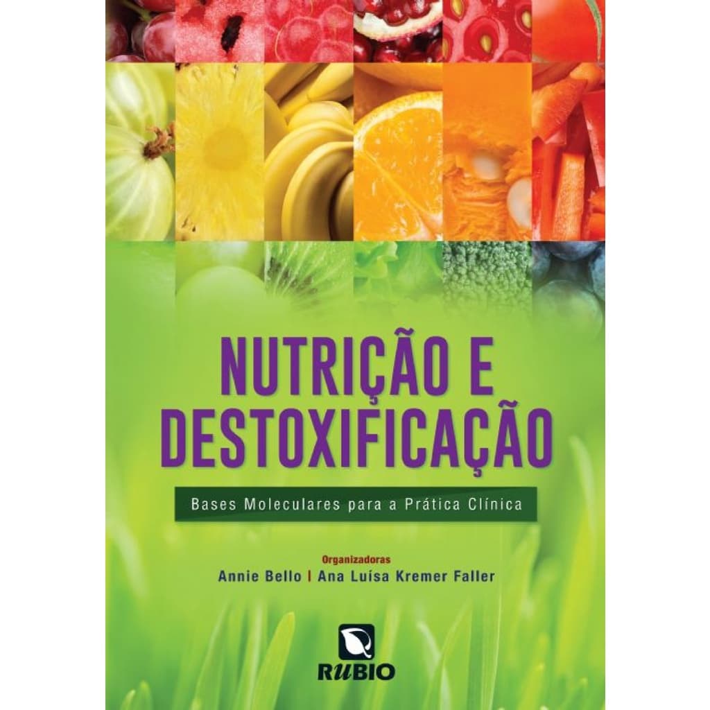 Nutrição e Destoxificação - Bases Moleculares para a Prática Clínica