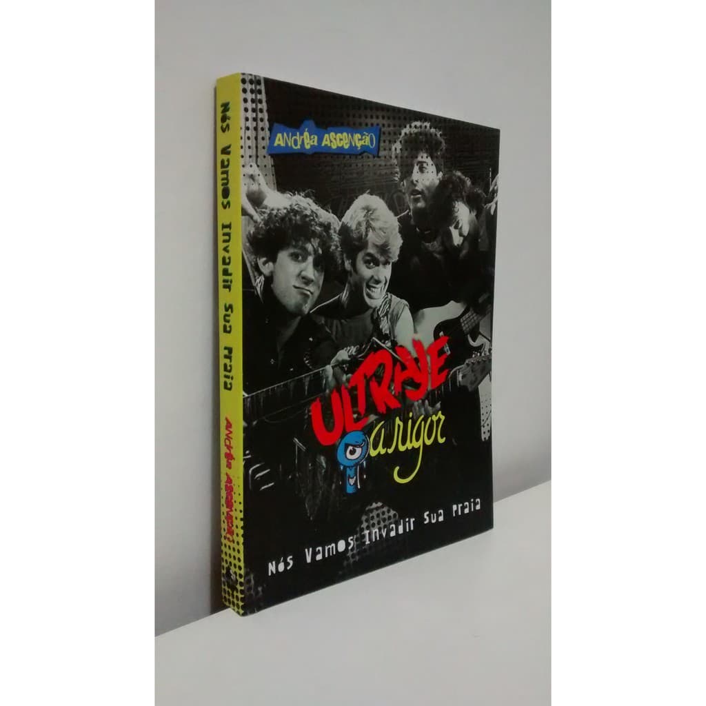 Livro Ultraje A Rigor - Nós Vamos Invadir Sua Praia - Novo