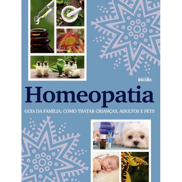Livro - Homeopatia! Guia Da Familia - Como Tratar Criancas, Adulto