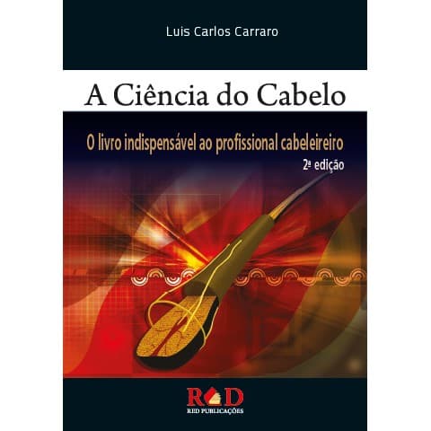 LIVRO CIENCIA DO CABELO, A - o livro indispensável ao profissional cabeleireiro