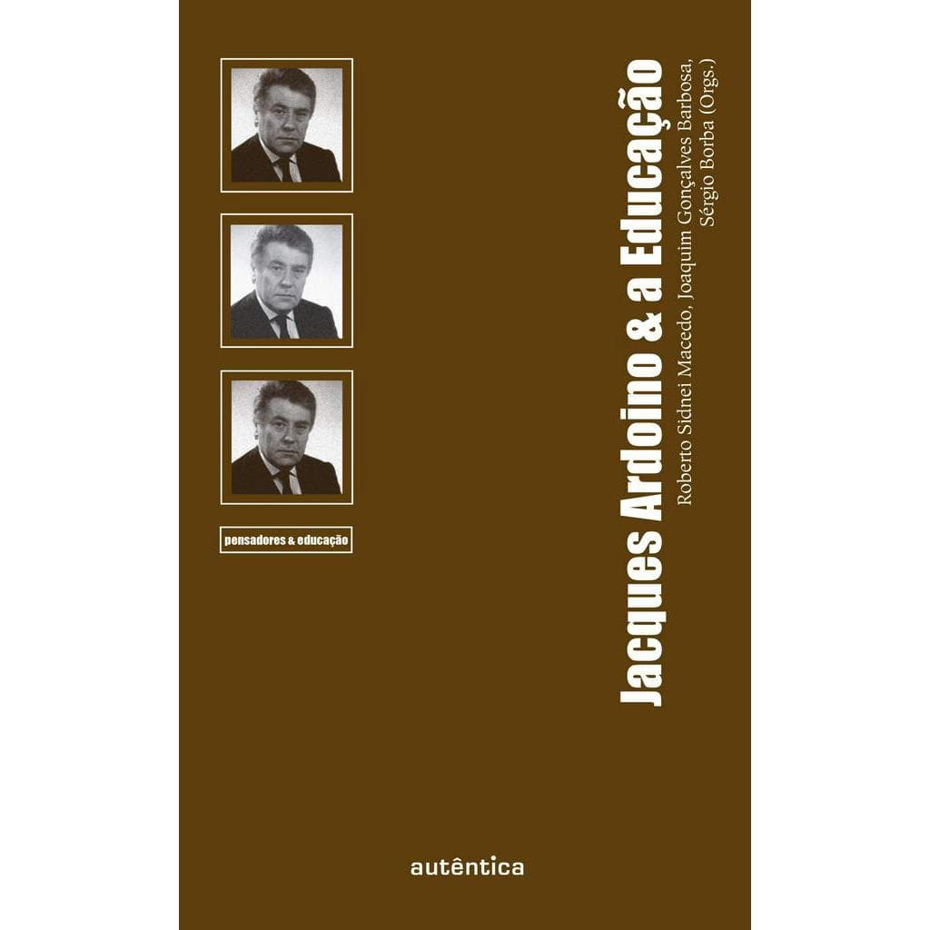 JACQUES ARDOINO & A EDUCAÇÃO