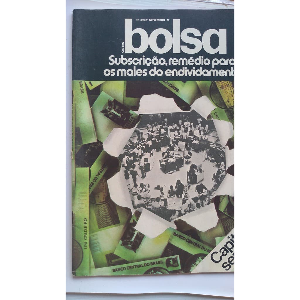 Revista - Bolsa 309 7 - Nov/77 - Capitalismo Sem Riscos? - Subscrição - Endividamanto