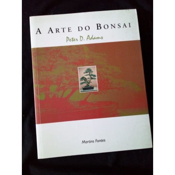 A arte do Bonsai - Peter D. Adams - NOVO!!