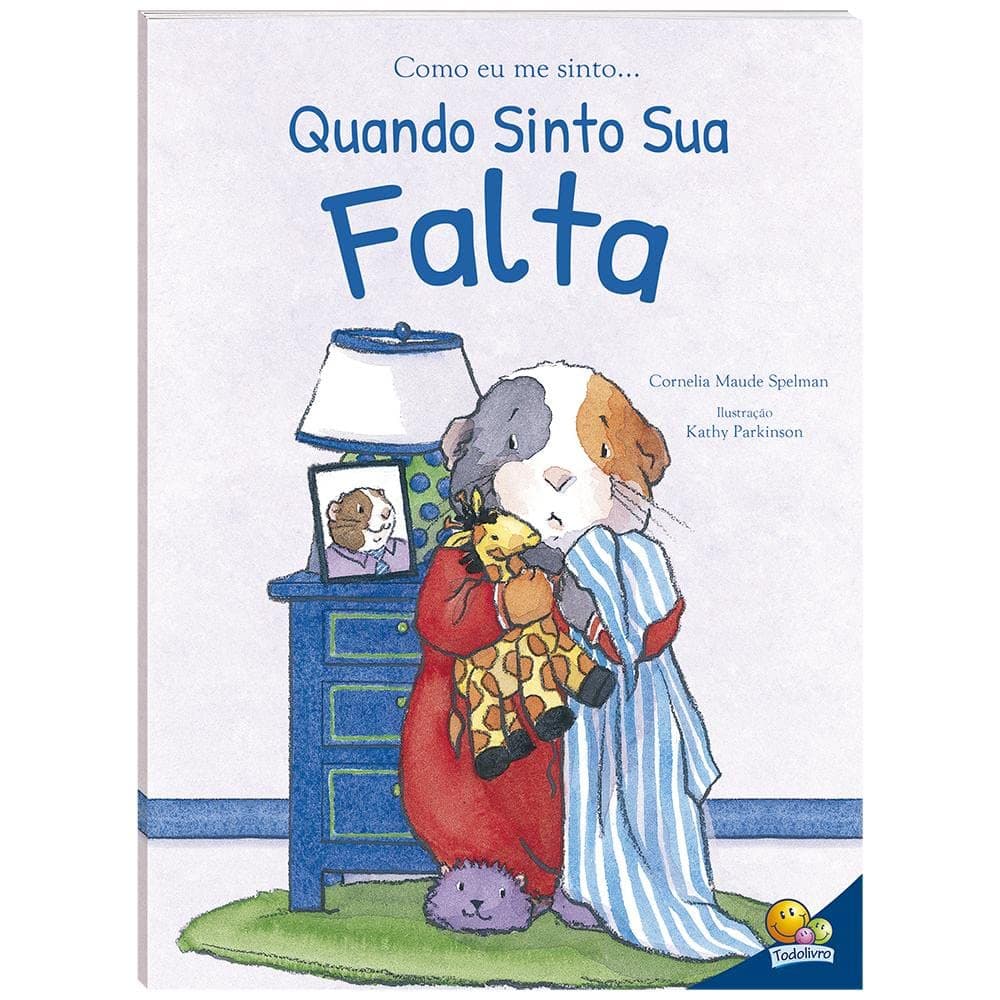 Livro Como Eu Me Sinto - Quando Sinto Sua Falta