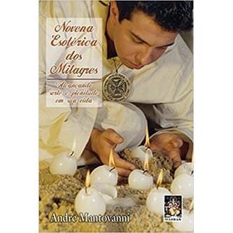 Novena Esotérica dos Milagres autor André Mantovanni