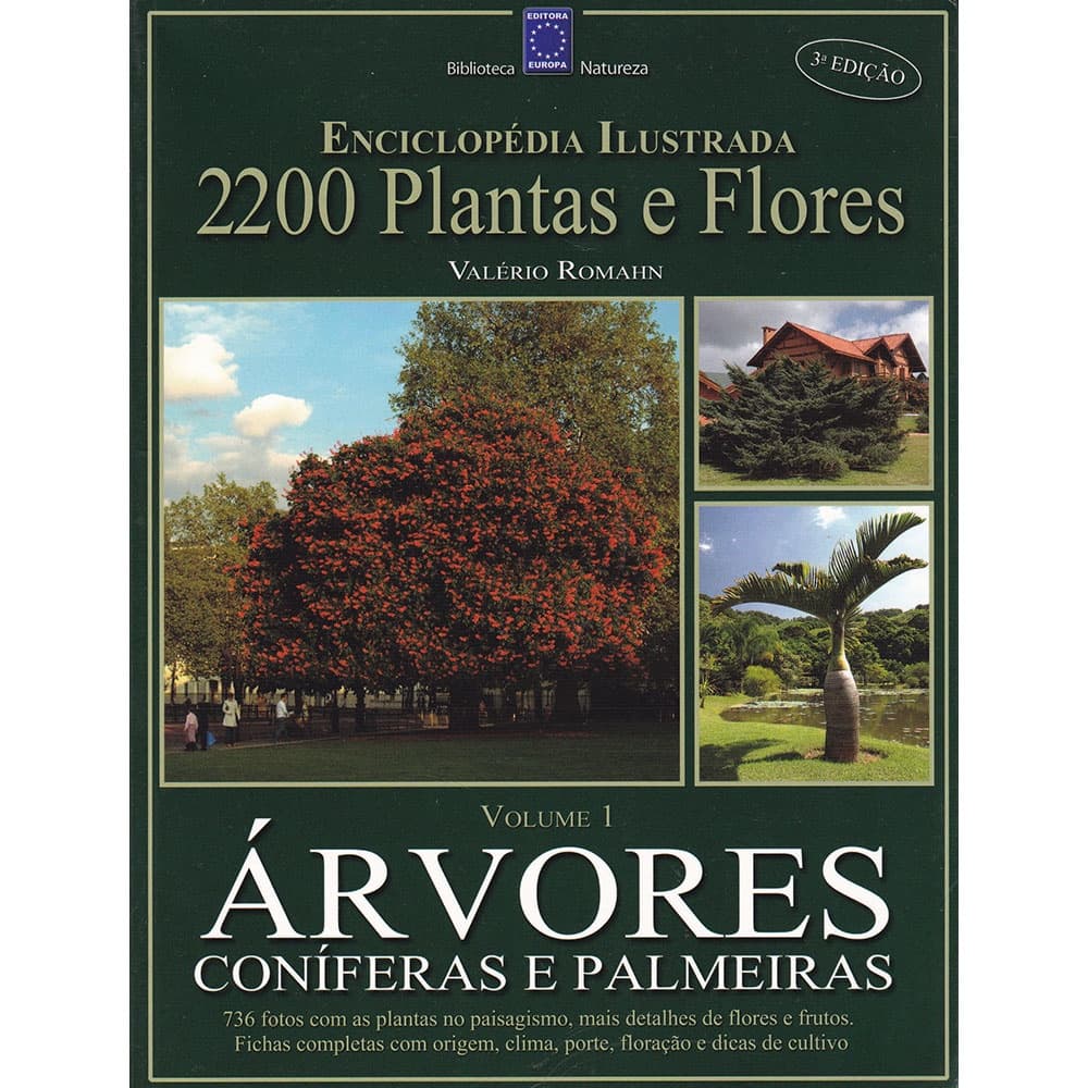 Árvores Coníferas e Palmeiras - Enciclopédia Ilustrada 2200 Plantas e Flores - Vol. 1