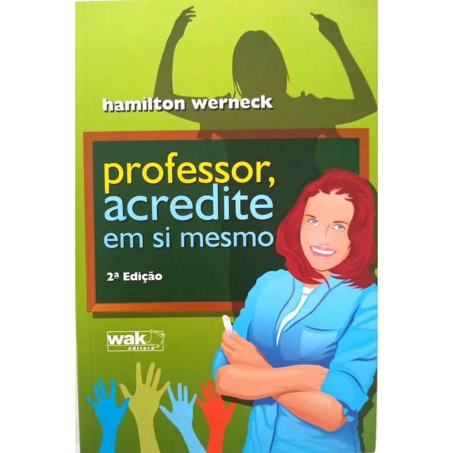 Livro Professor, Acredite em si Mesmo