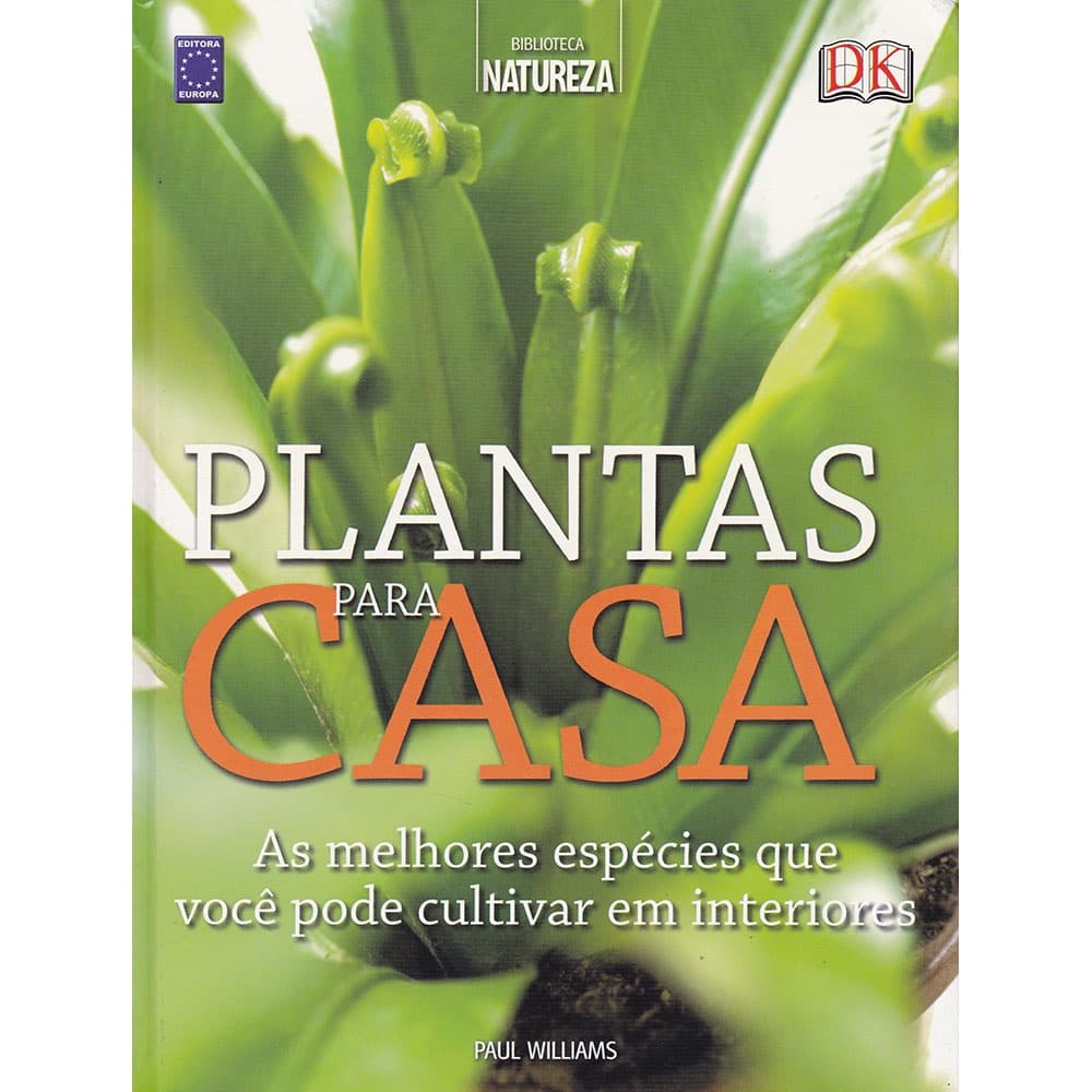 Plantas para Casa - As melhores espécies que você pode cultivar em interiores