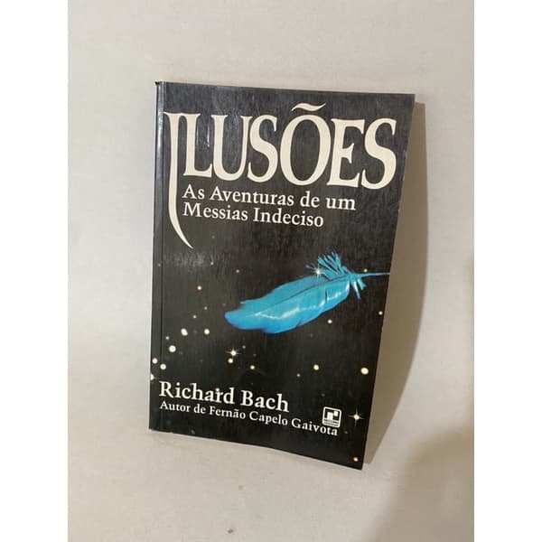 Livro Ilusões - As Aventuras De Um Messias Indeciso