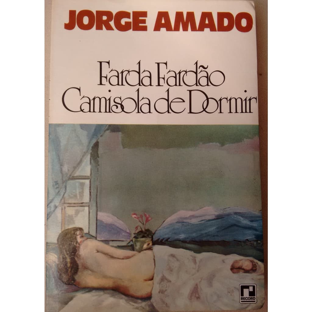 Livro Farda Fardão Camisola de Dormir Jorge Amado 011L