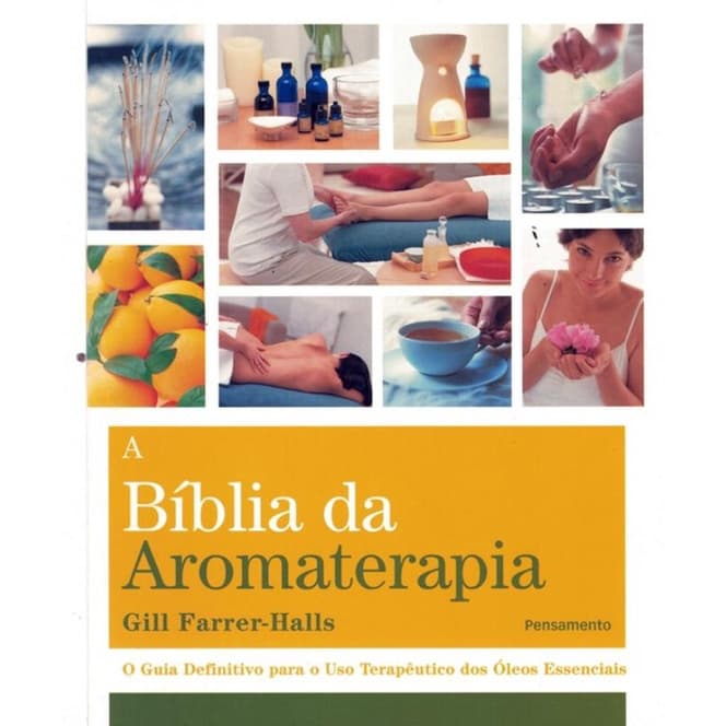 Livro - Biblia Da Aromaterapia, A