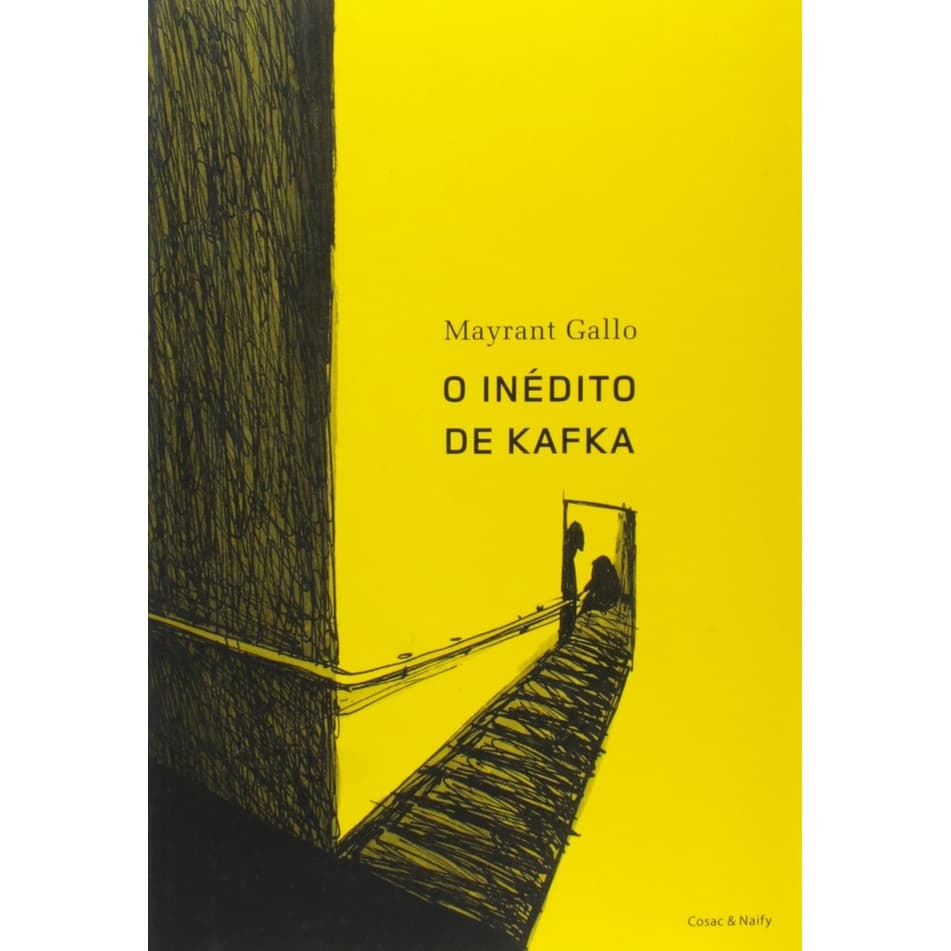 O Inédito de Kafka, por José Gallo Mayrant - Cosac Naify (livro novo)