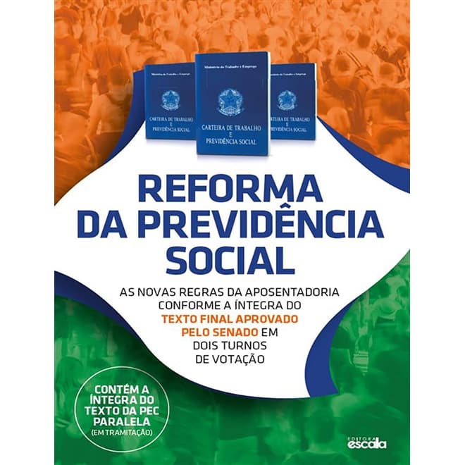 Reforma da Previdência Social - Vol°1