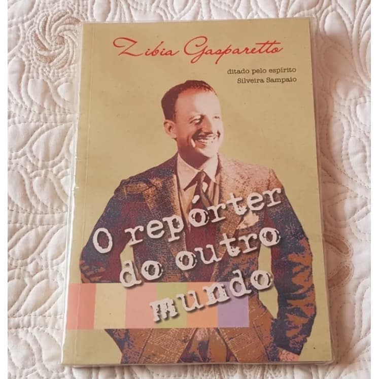 Livro O Repórter Do Outro Mundo - Zíbia Gasparetto Lacrado
