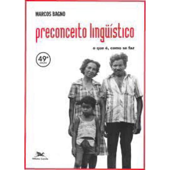Marcos Bagno - Preconceito Linguístico