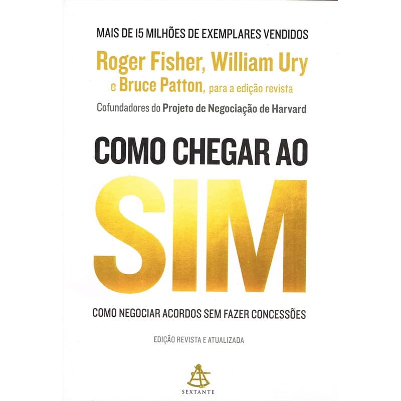 Como chegar ao sim: Como negociar acordos sem fazer concessões, de Ury, Wlliam L.