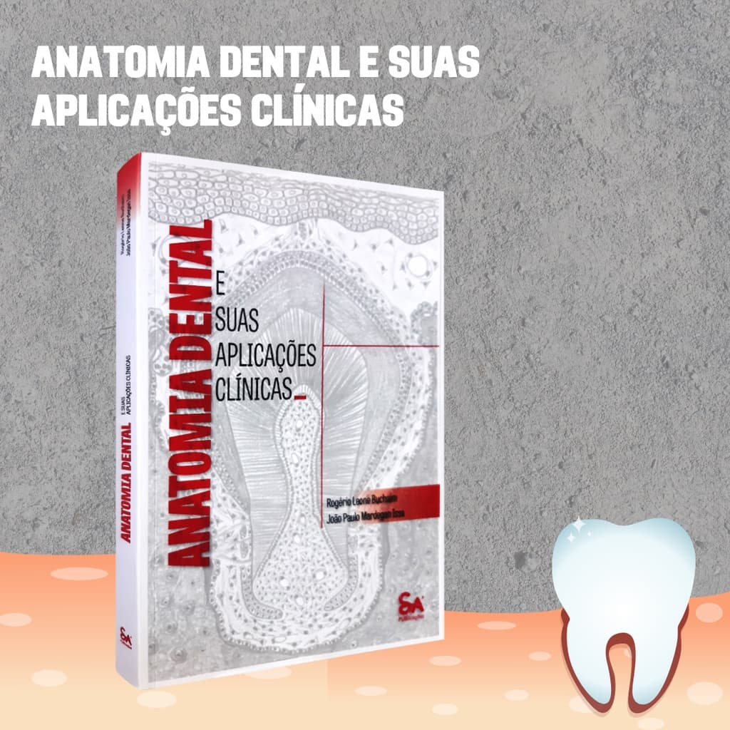 Anatomia Dental E Suas Aplicações Clínicas