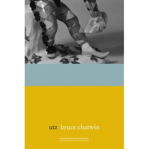 Utz - Bruce Chatwin - Novo!!!