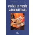 A Vivência e a Invenção na Palavra Literária - Cleide da Costa e Silva Papes