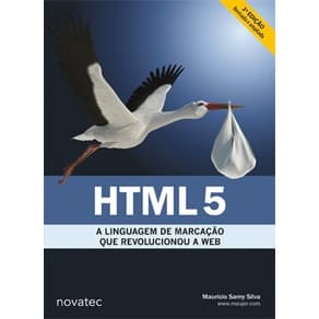 Livro HTML5 - A Linguagem de Marcação que Revolucionou a Web 2ª Edição Novatec Editora