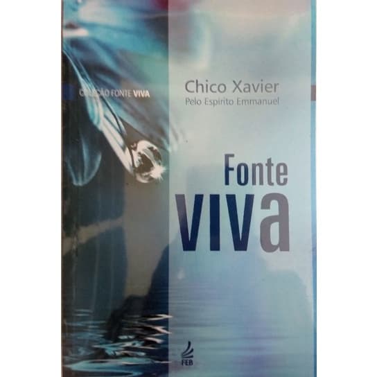 Fonte Viva (Chico Xavier/Emmanuel) - Novo