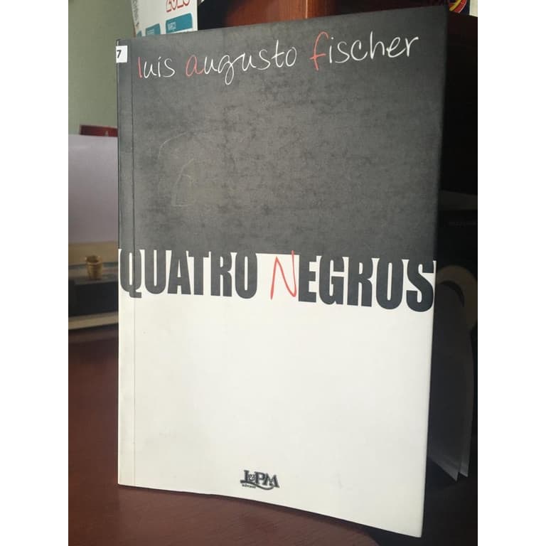 Livro Quatro Negros; Luís Augusto Fischer
