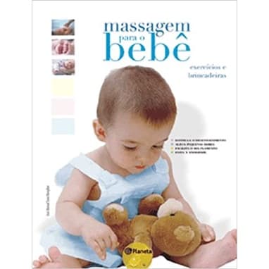 Massagem para o bebê: exercícios e brincadeiras (José Manuel Sanz Mengibar, editora planeta)