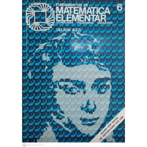 Gelson Iezzi - Matemática elementar 6 complexos polinômios equações