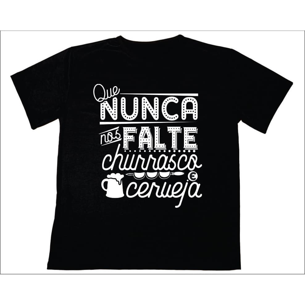 Camisa frases Que Nunca Nos Falte Churrasco E Cerveja Ótimo Acabamento E Durabilidade Anti-pilling 100% Poliéster