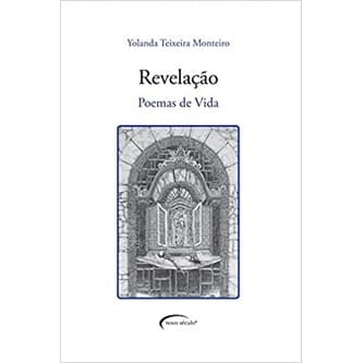 Revelação - Poemas de Vida (Yolanda Teixeira Monteiro, editora novo século)
