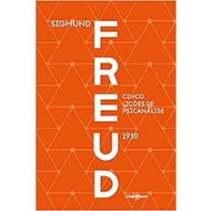 Cinco Lições de Psicanálise 1910 - Sigmund Freud