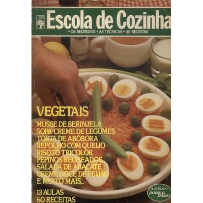 Escola De Cozinha - Vegetais - Editora Abril