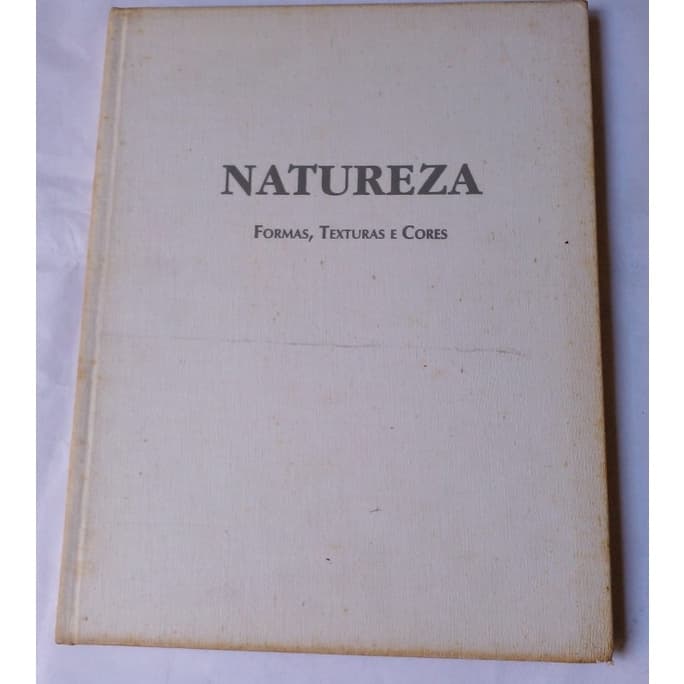 Natureza - Formas, Texturas e Cores - Prof. Dr. Eduardo Cunha Farias