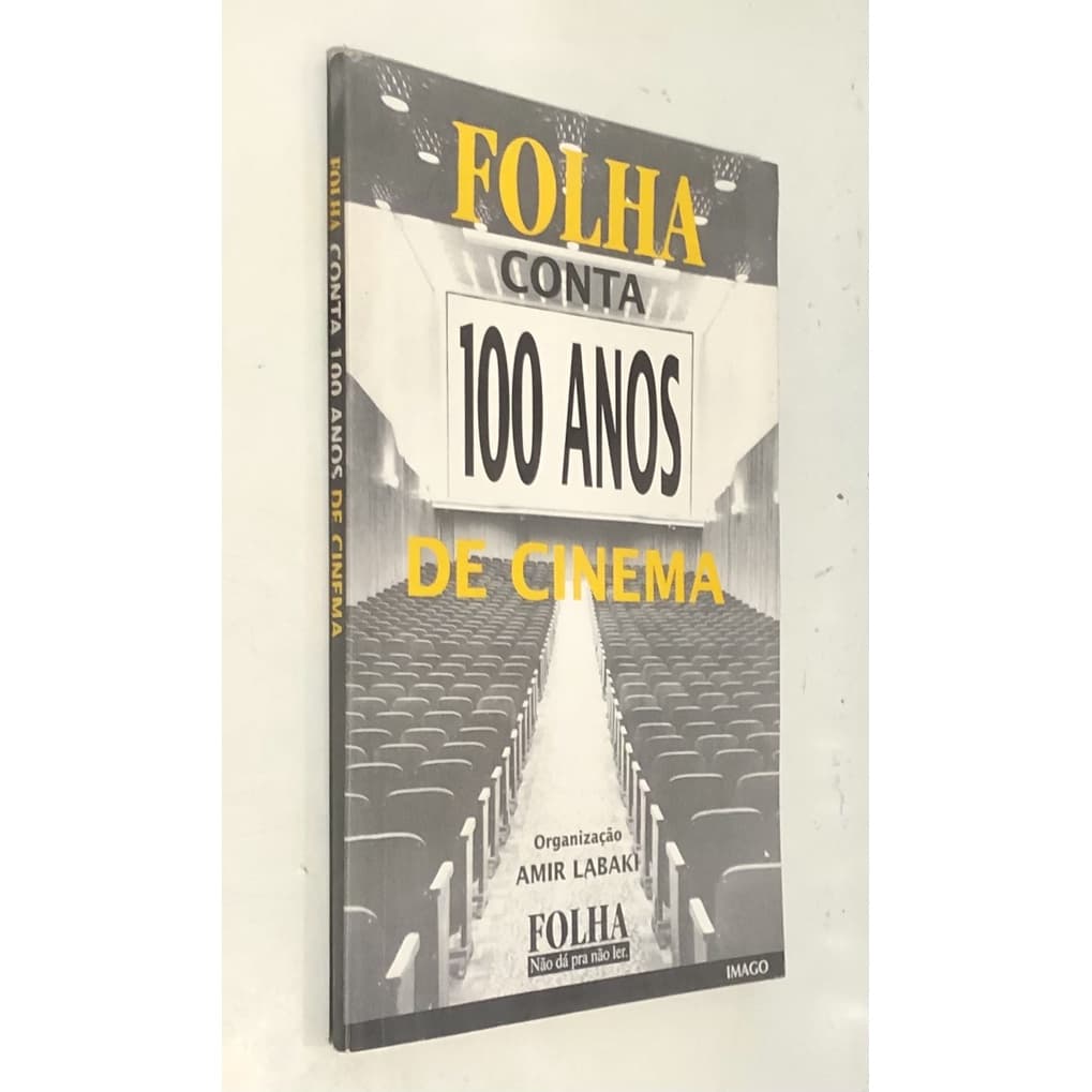 Livro Folha Conta 100 Anos de Cinema - Amir Labaki