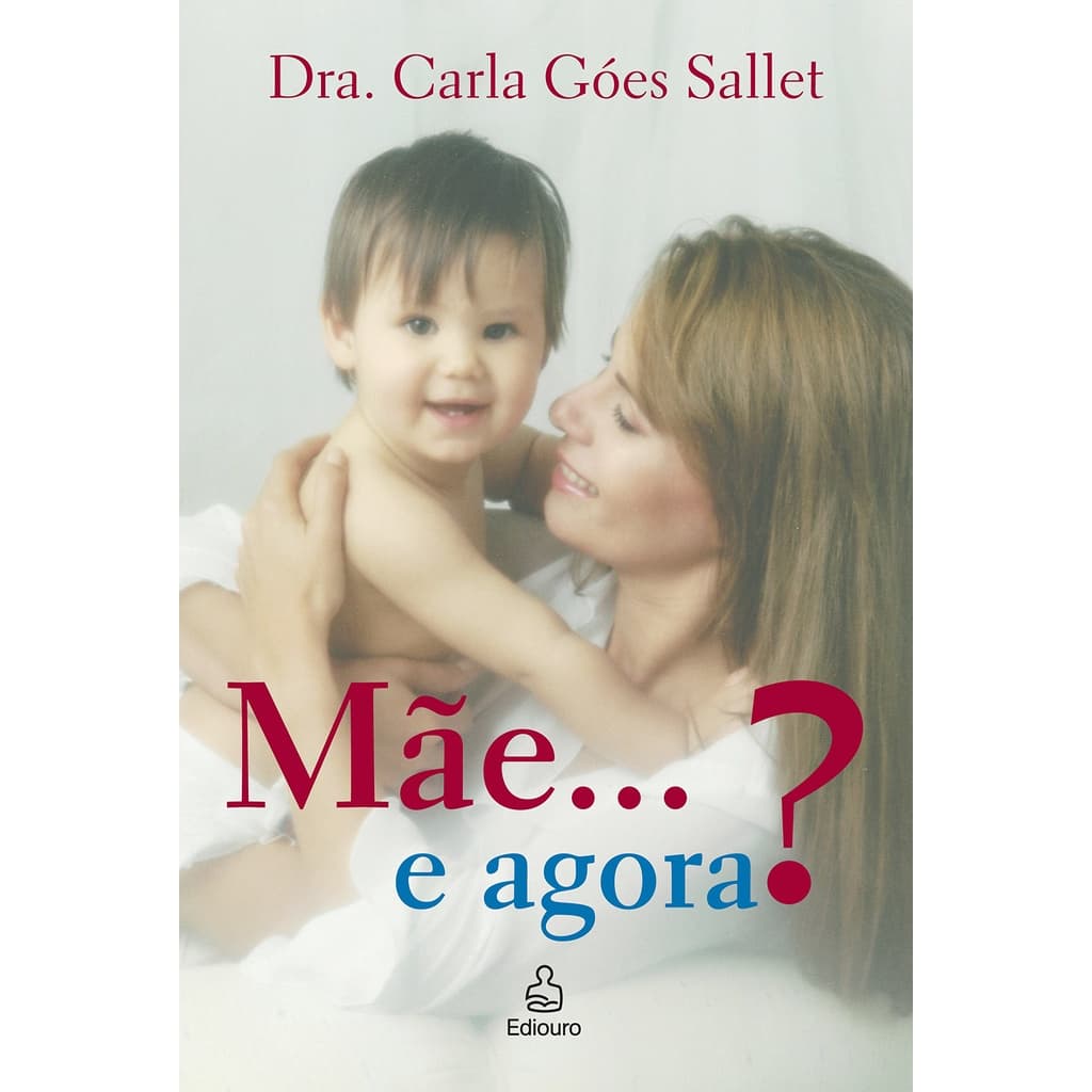 Mãe ... e agora ?